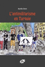 Conférence : L’antimilitarisme en Turquie (par Aurélie Stern)