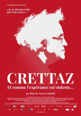 CRETTAZ, ET COMME L'ESPÉRANCE EST VIOLENTE…