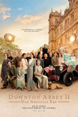 DOWNTON ABBEY II : UNE NOUVELLE ÈRE (VOst ou VF)