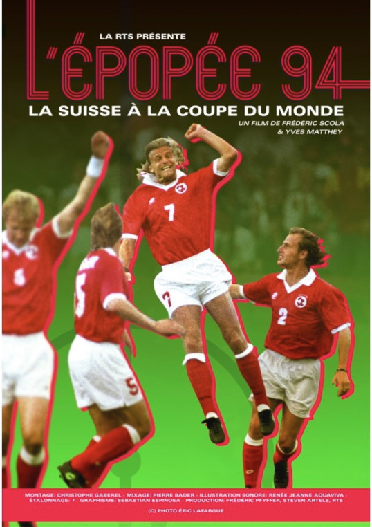 L’ÉPOPÉE 94: LA SUISSE À LA COUPE DU MONDE