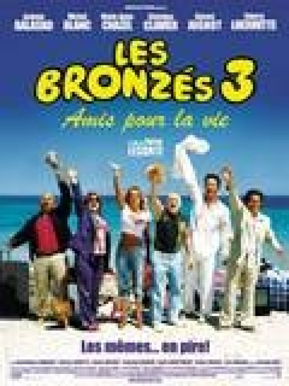 LES BRONZES 3, AMIS POUR LA VIE